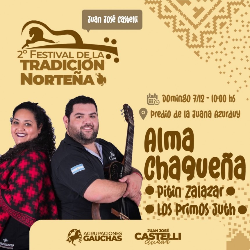 Se viene el 2° Festival de la Tradición Norteña en Castelli