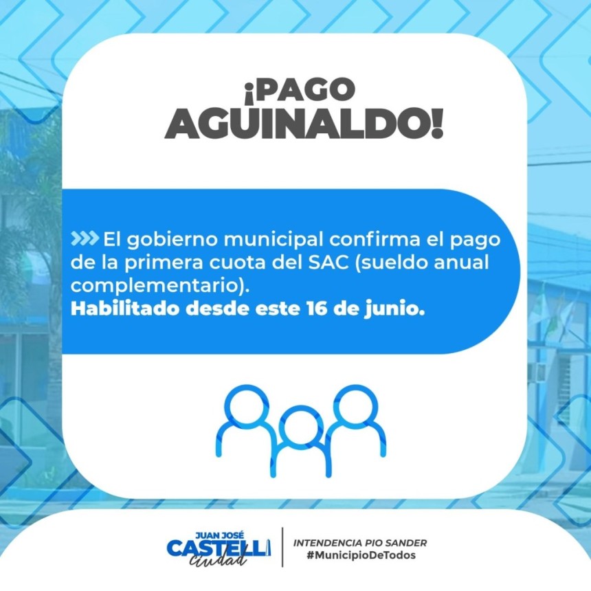 La Municipalidad de Castelli informa que se encuentra habilitado el pago del medio aguinaldo 